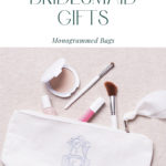 Monogrammed gifts for bridesmaids