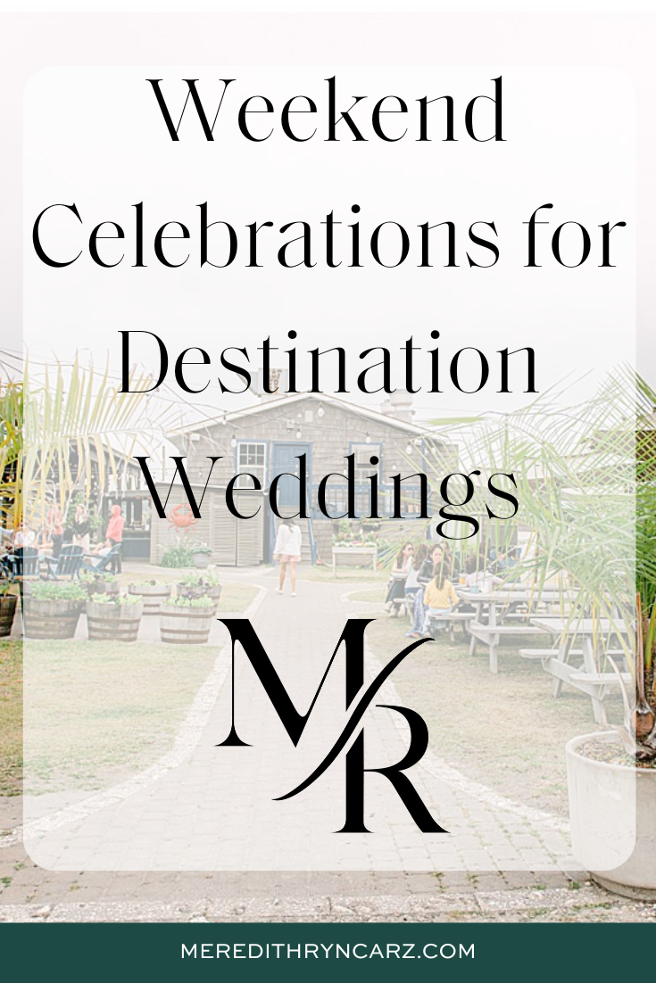 Designed Image featuring the text Weekend Celebrations for a Destination Wedding 
