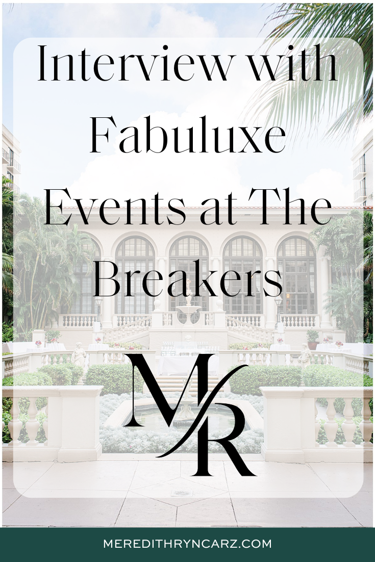 Interview with Fabuluxe Events at The Breakers